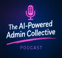 The AI-Powered Admin Collective Podcast cover art